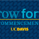 A blue banner that says "growforth" with the word Commencement and the UC Davis logo beneath it